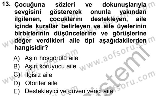 Aile İçi Uyumlu Etkileşim Dersi 2014 - 2015 Yılı (Final) Dönem Sonu Sınav Soruları 13. Soru