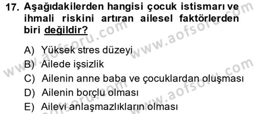 Aile İçi Uyumlu Etkileşim Dersi 2014 - 2015 Yılı (Final) Dönem Sonu Sınav Soruları 17. Soru