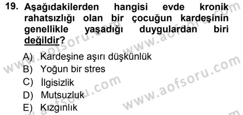 Aile İçi Uyumlu Etkileşim Dersi 2014 - 2015 Yılı (Final) Dönem Sonu Sınav Soruları 19. Soru
