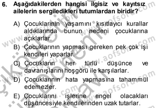 Aile İçi Uyumlu Etkileşim Dersi 2014 - 2015 Yılı (Final) Dönem Sonu Sınav Soruları 6. Soru