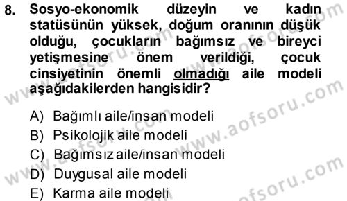 Aile İçi Uyumlu Etkileşim Dersi 2014 - 2015 Yılı (Final) Dönem Sonu Sınav Soruları 8. Soru