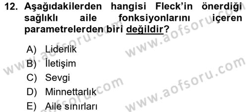 Aile İçi Uyumlu Etkileşim Dersi 2015 - 2016 Yılı (Vize) Ara Sınav Soruları 12. Soru