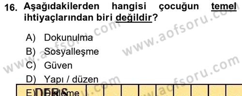 Aile İçi Uyumlu Etkileşim Dersi 2015 - 2016 Yılı (Vize) Ara Sınav Soruları 16. Soru
