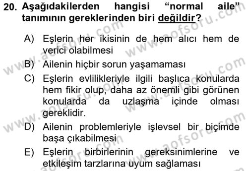 Aile İçi Uyumlu Etkileşim Dersi 2015 - 2016 Yılı (Final) Dönem Sonu Sınav Soruları 20. Soru