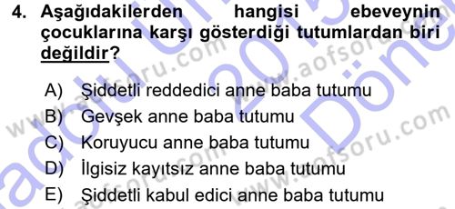 Aile İçi Uyumlu Etkileşim Dersi 2015 - 2016 Yılı (Final) Dönem Sonu Sınav Soruları 4. Soru