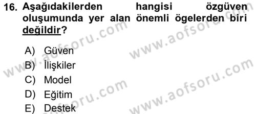 Aile İçi Uyumlu Etkileşim Dersi 2016 - 2017 Yılı (Final) Dönem Sonu Sınav Soruları 16. Soru