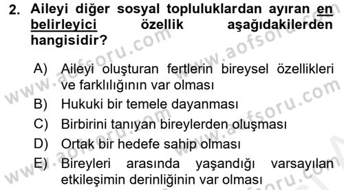 Aile İçi Uyumlu Etkileşim Dersi 2016 - 2017 Yılı (Final) Dönem Sonu Sınav Soruları 2. Soru