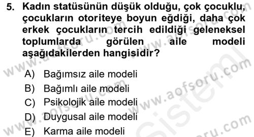 Aile İçi Uyumlu Etkileşim Dersi 2016 - 2017 Yılı (Final) Dönem Sonu Sınav Soruları 5. Soru