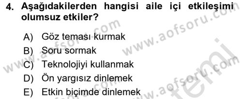 Aile İçi Uyumlu Etkileşim Dersi 2017 - 2018 Yılı (Vize) Ara Sınav Soruları 4. Soru