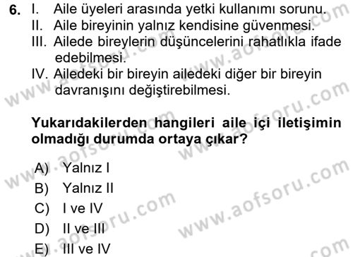 Aile İçi Uyumlu Etkileşim Dersi 2017 - 2018 Yılı (Vize) Ara Sınav Soruları 6. Soru