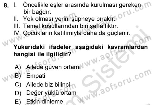 Aile İçi Uyumlu Etkileşim Dersi 2017 - 2018 Yılı (Vize) Ara Sınav Soruları 8. Soru
