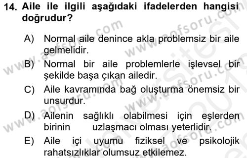 Aile İçi Uyumlu Etkileşim Dersi 2017 - 2018 Yılı (Final) Dönem Sonu Sınav Soruları 14. Soru