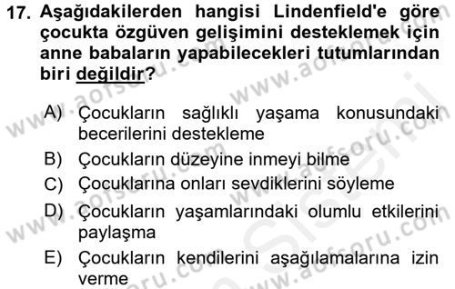 Aile İçi Uyumlu Etkileşim Dersi 2017 - 2018 Yılı (Final) Dönem Sonu Sınav Soruları 17. Soru