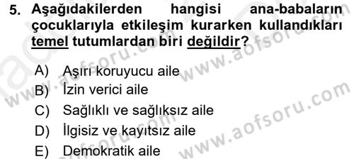 Aile İçi Uyumlu Etkileşim Dersi 2017 - 2018 Yılı (Final) Dönem Sonu Sınav Soruları 5. Soru