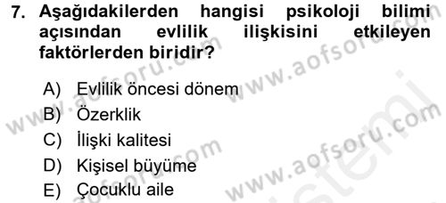 Aile İçi Uyumlu Etkileşim Dersi 2017 - 2018 Yılı (Final) Dönem Sonu Sınav Soruları 7. Soru