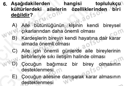 Aile İçi Uyumlu Etkileşim Dersi 2018 - 2019 Yılı (Vize) Ara Sınav Soruları 6. Soru