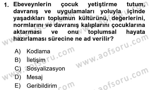 Aile İçi Uyumlu Etkileşim Dersi 2019 - 2020 Yılı (Vize) Ara Sınav Soruları 1. Soru