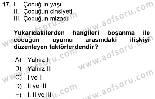 Aile İçi Uyumlu Etkileşim Dersi 2020 - 2021 Yılı Yaz Okulu Sınav Soruları 17. Soru