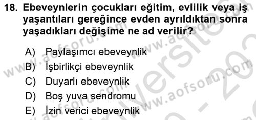 Aile İçi Uyumlu Etkileşim Dersi 2020 - 2021 Yılı Yaz Okulu Sınav Soruları 18. Soru