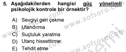 Aile İçi Uyumlu Etkileşim Dersi 2020 - 2021 Yılı Yaz Okulu Sınav Soruları 5. Soru