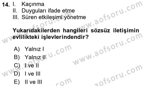 Aile İçi Uyumlu Etkileşim Dersi 2021 - 2022 Yılı (Vize) Ara Sınav Soruları 14. Soru
