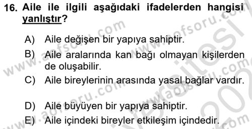 Aile İçi Uyumlu Etkileşim Dersi 2021 - 2022 Yılı (Vize) Ara Sınav Soruları 16. Soru