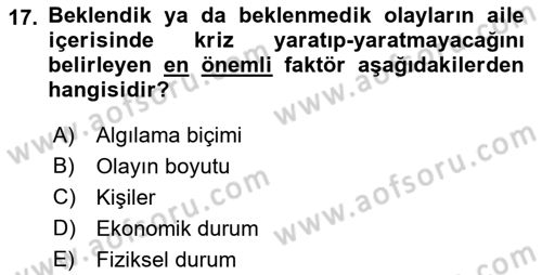 Aile İçi Uyumlu Etkileşim Dersi 2021 - 2022 Yılı (Vize) Ara Sınav Soruları 17. Soru