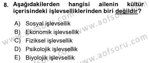 Aile İçi Uyumlu Etkileşim Dersi 2021 - 2022 Yılı (Vize) Ara Sınav Soruları 8. Soru