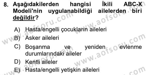 Aile İçi Uyumlu Etkileşim Dersi 2021 - 2022 Yılı Yaz Okulu Sınav Soruları 8. Soru