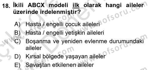 Aile İçi Uyumlu Etkileşim Dersi 2022 - 2023 Yılı (Vize) Ara Sınav Soruları 18. Soru