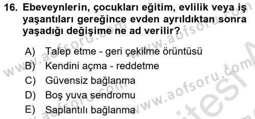 Aile İçi Uyumlu Etkileşim Dersi 2022 - 2023 Yılı (Final) Dönem Sonu Sınav Soruları 16. Soru