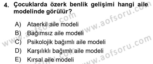 Aile İçi Uyumlu Etkileşim Dersi 2022 - 2023 Yılı (Final) Dönem Sonu Sınav Soruları 4. Soru