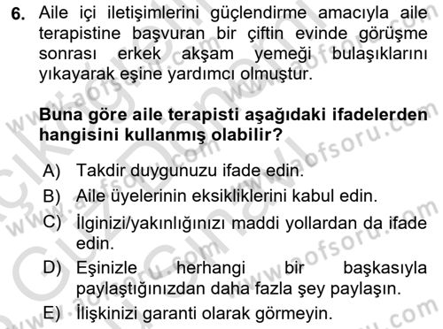 Aile İçi Uyumlu Etkileşim Dersi 2022 - 2023 Yılı (Final) Dönem Sonu Sınav Soruları 6. Soru
