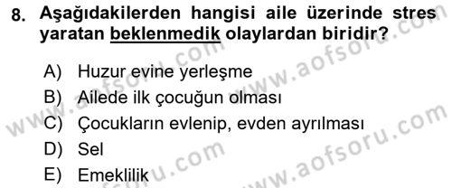 Aile İçi Uyumlu Etkileşim Dersi 2022 - 2023 Yılı (Final) Dönem Sonu Sınav Soruları 8. Soru