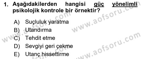 Aile İçi Uyumlu Etkileşim Dersi 2022 - 2023 Yılı Yaz Okulu Sınav Soruları 1. Soru