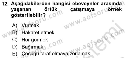 Aile İçi Uyumlu Etkileşim Dersi 2022 - 2023 Yılı Yaz Okulu Sınav Soruları 12. Soru