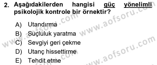Aile İçi Uyumlu Etkileşim Dersi 2023 - 2024 Yılı (Vize) Ara Sınav Soruları 2. Soru