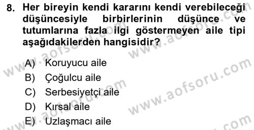 Aile İçi Uyumlu Etkileşim Dersi 2023 - 2024 Yılı (Vize) Ara Sınav Soruları 8. Soru