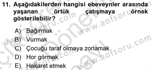 Aile İçi Uyumlu Etkileşim Dersi 2023 - 2024 Yılı (Final) Dönem Sonu Sınav Soruları 11. Soru