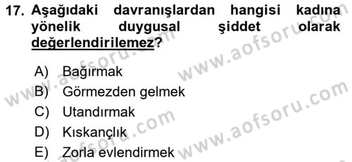 Aile İçi Uyumlu Etkileşim Dersi 2023 - 2024 Yılı (Final) Dönem Sonu Sınav Soruları 17. Soru