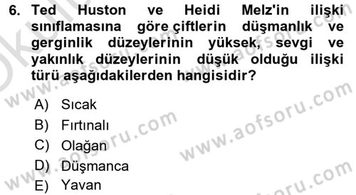 Aile İçi Uyumlu Etkileşim Dersi 2023 - 2024 Yılı Yaz Okulu Sınav Soruları 6. Soru