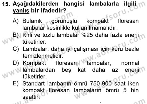 Tüketim Bilinci ve Bilinçli Tüketici Dersi 2012 - 2013 Yılı (Final) Dönem Sonu Sınavı 15. Soru
