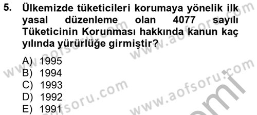 Tüketim Bilinci ve Bilinçli Tüketici Dersi 2012 - 2013 Yılı (Final) Dönem Sonu Sınav Soruları 5. Soru