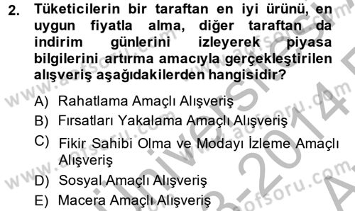 Tüketim Bilinci ve Bilinçli Tüketici Dersi 2013 - 2014 Yılı (Vize) Ara Sınav Soruları 2. Soru