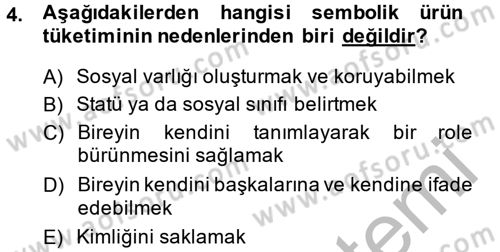 Tüketim Bilinci ve Bilinçli Tüketici Dersi 2013 - 2014 Yılı (Vize) Ara Sınav Soruları 4. Soru