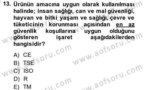 Tüketim Bilinci ve Bilinçli Tüketici Dersi 2013 - 2014 Yılı (Final) Dönem Sonu Sınav Soruları 13. Soru