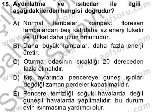 Tüketim Bilinci ve Bilinçli Tüketici Dersi 2013 - 2014 Yılı (Final) Dönem Sonu Sınav Soruları 15. Soru