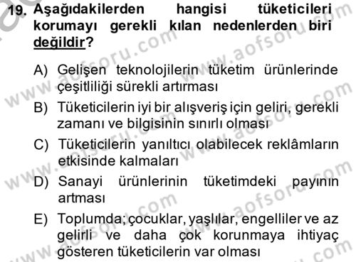 Tüketim Bilinci ve Bilinçli Tüketici Dersi 2013 - 2014 Yılı (Final) Dönem Sonu Sınav Soruları 19. Soru