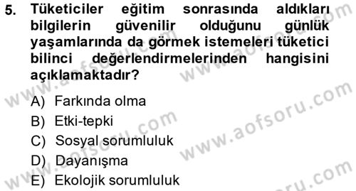 Tüketim Bilinci ve Bilinçli Tüketici Dersi 2013 - 2014 Yılı (Final) Dönem Sonu Sınav Soruları 5. Soru