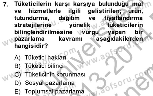 Tüketim Bilinci ve Bilinçli Tüketici Dersi 2013 - 2014 Yılı (Final) Dönem Sonu Sınav Soruları 7. Soru